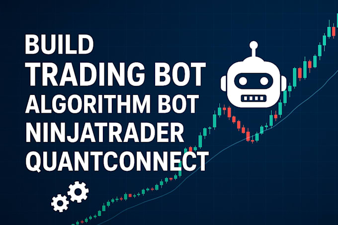 develop forex trading bot, polymarket bot, ninjatrader bot, quantconnect