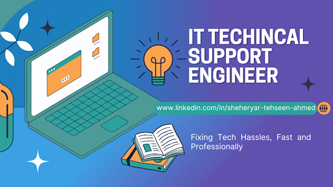 be your IT technical support engineer for tech issues