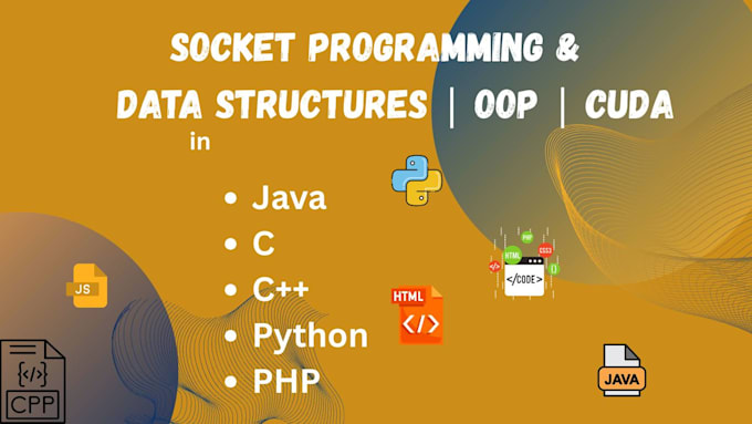 do socket programming implement data structures oop and cuda in java c cpp php p