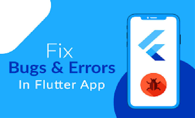 fix bugs, errors, or issues in your flutter app
