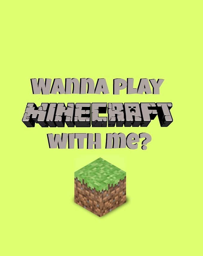 play with you if you are alone ,on minecraft