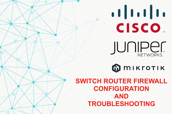 expertly configure cisco, juniper, mikrotik, vyos network