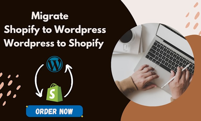 migrate wordpress to shopify and shopify to wordpress