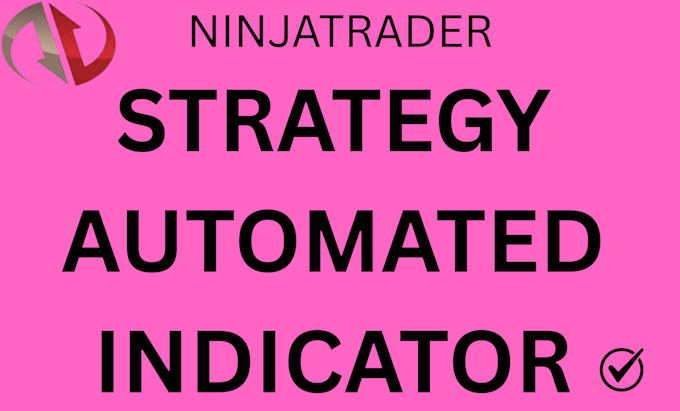 code ninjatrader strategy or automated trading bot on ninjatrader8, ninjascript