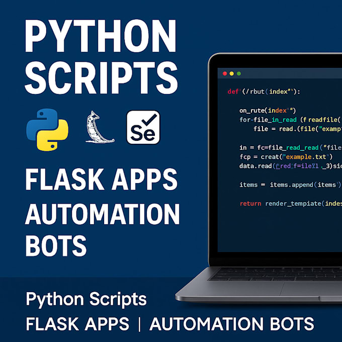 create python scripts, flask web apps, or automate scripts