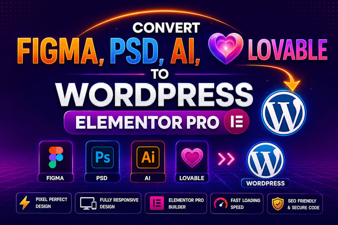 convert figma, PSD, ai, lovable to wordpress elementor pro