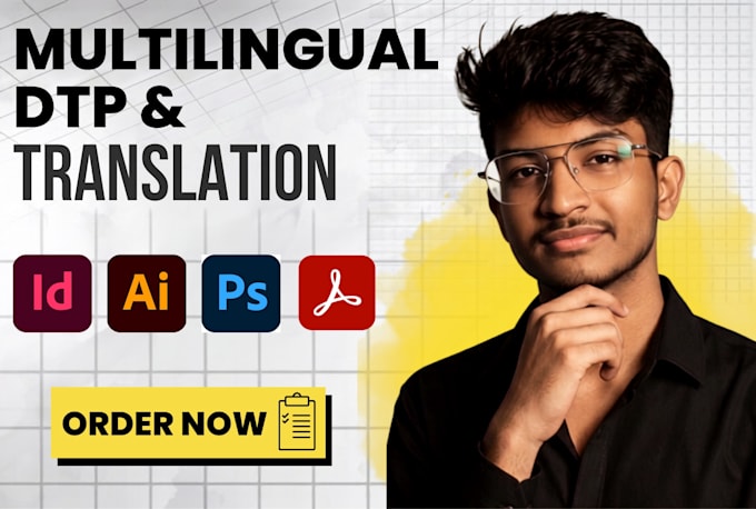 provide multilingual dtp in indesign illustrator and photoshop