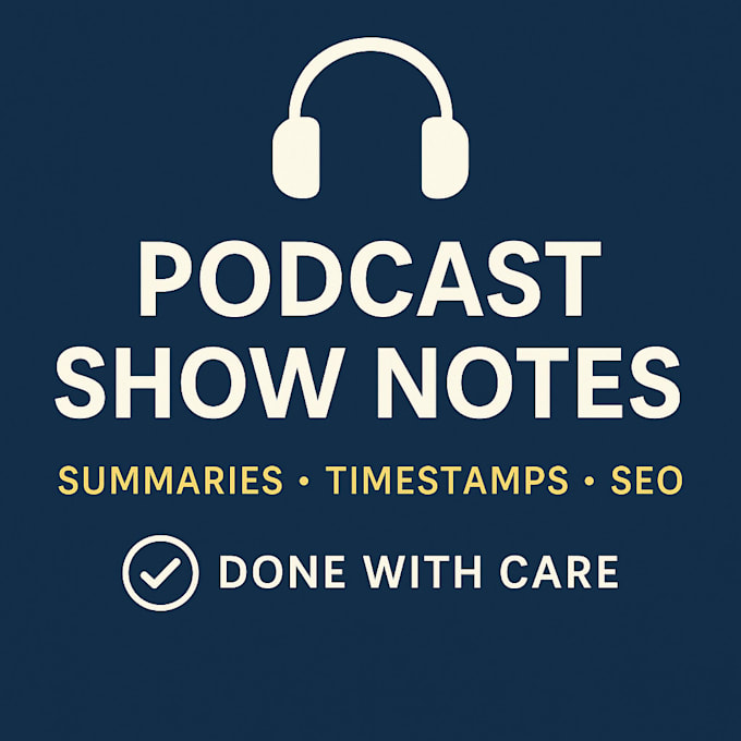 write clear podcast show notes and easy to read summaries
