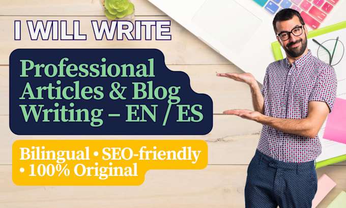 write articles or blog posts in english and spanish