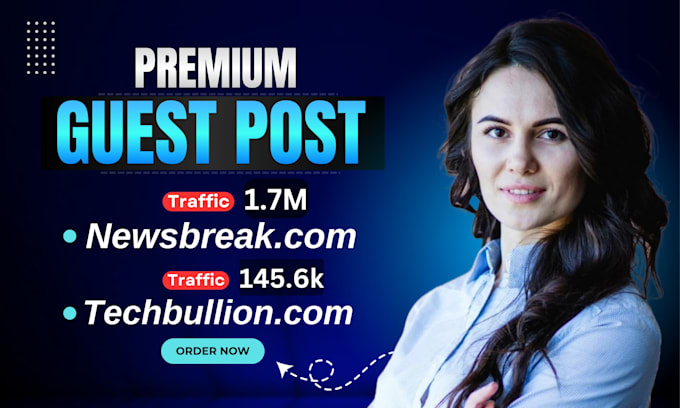 publish dofollow guest posts on newsbreak, ventsmagazine, and techbullion,com