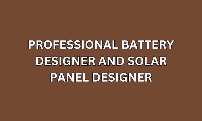 do battery design circuit and solar panel design
