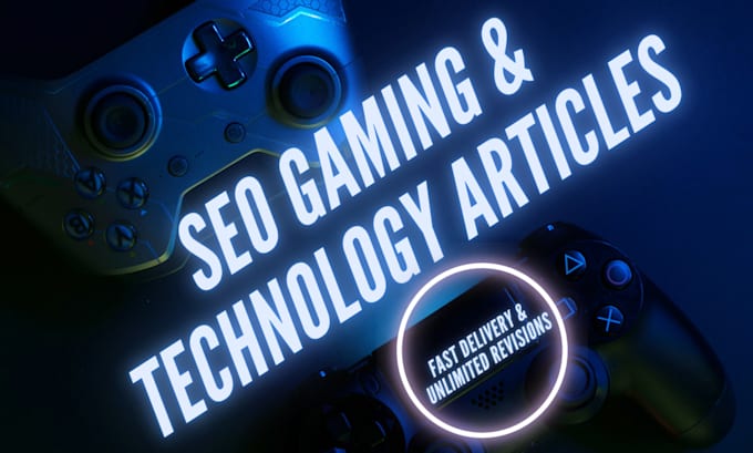 write captivating SEO gaming articles, tech blogs, and gaming blogs