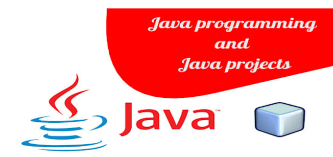 do java programming and java projects for you