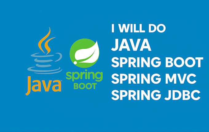 do java,spring boot,spring mvc, spring jdbc,rest projects