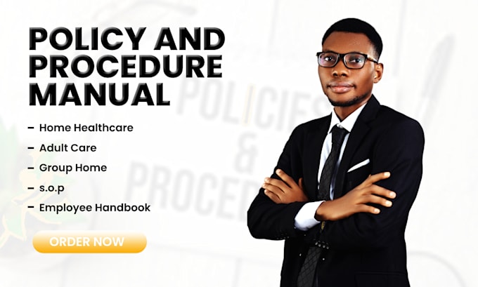 write a unique home, healthcare policy, and procedure, employee handbook
