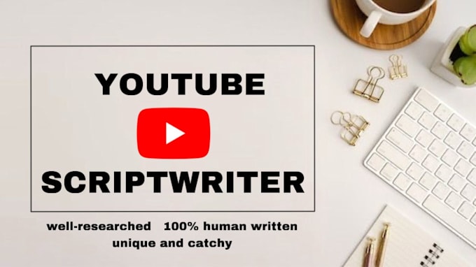 be your professional youtube scriptwriter for any niche