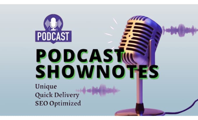 write clear engaging podcast show notes for your episodes