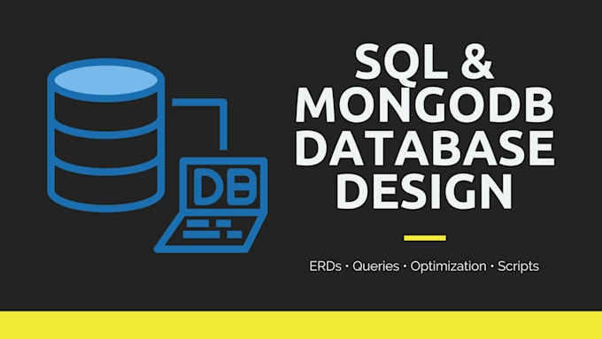create and optimize sql databases, complex queries, and mongodb solutions