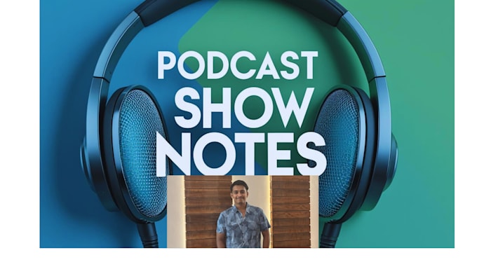 write your podcast shownotes