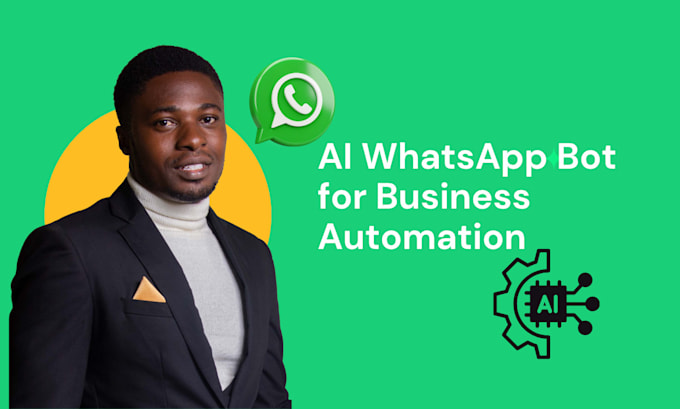 Build an ai whatsapp bot to automate your business tasks by Ezra3d | Fiverr