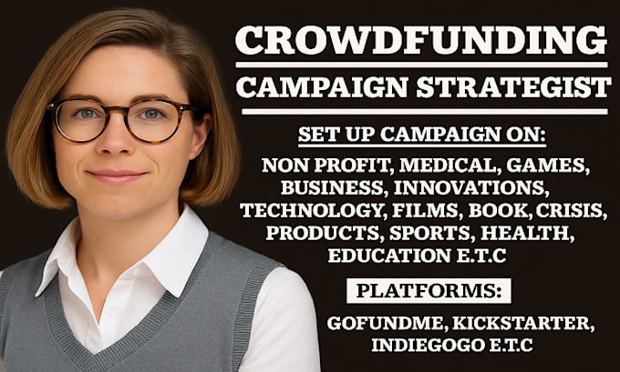 be your crowdfunding campaign manager on kickstarter indiegogo and gofundme