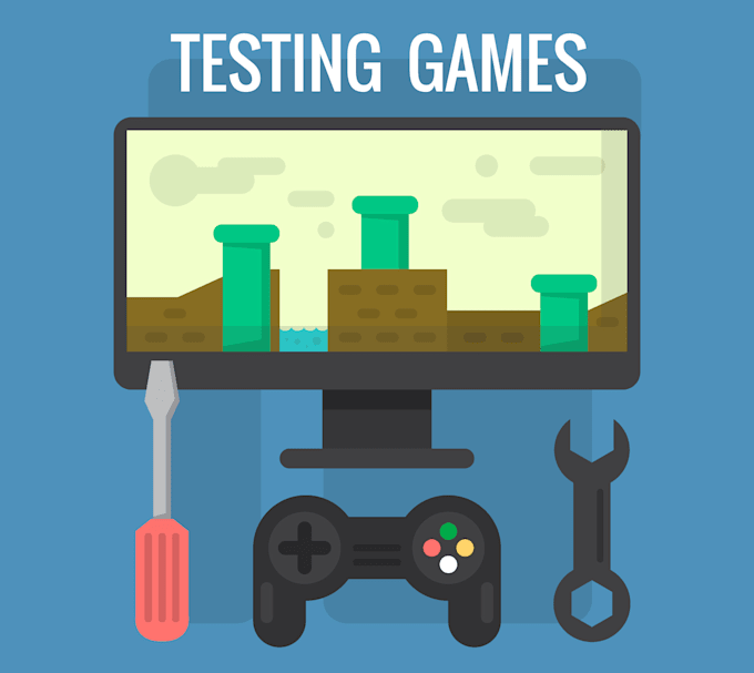 test your games and report bugs with a valid feedback
