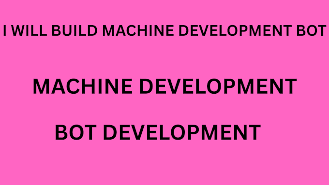 build machine development bot