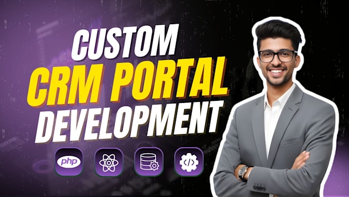 develop custom portal, database management system, crm, hrm