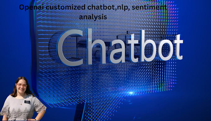 do openai customized chatbot,nlp, sentiment analysis
