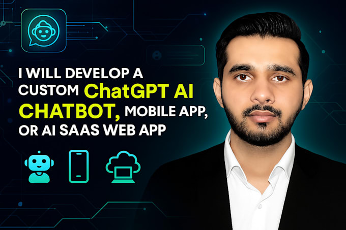 Develop a custom chatgpt ai chatbot, mobile app, or ai saas web app by ...