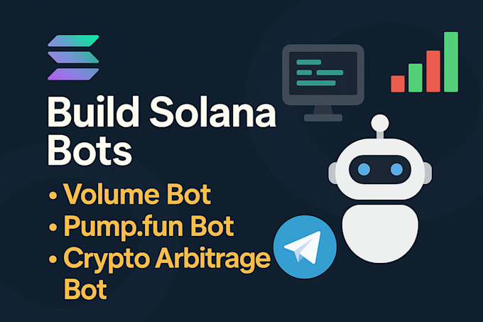build solana volume bot, pump fun bot, crypto arbitrage bot