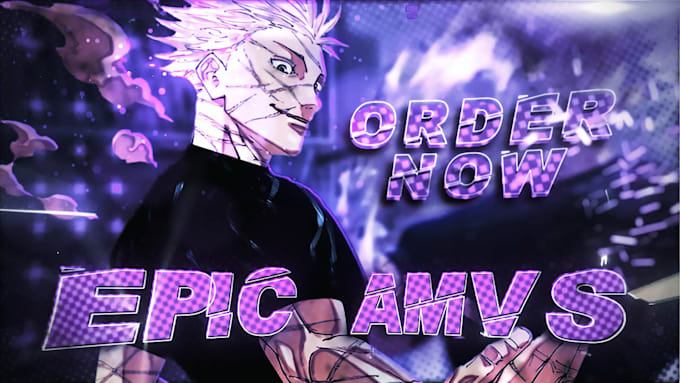 make an epic anime edit for you
