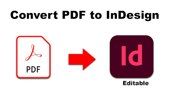 convert your PDF file into editable indesign format