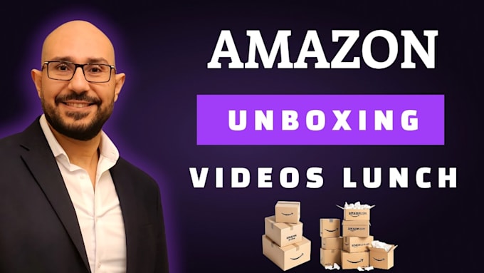 create unboxing videos 4k for your awesome products