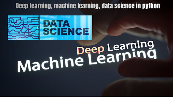 deep learning, machine learning, data science in python
