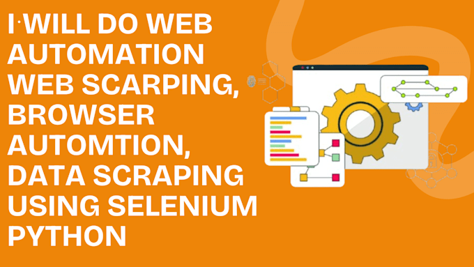 Do web automation web scraping browser automation data scraping ...