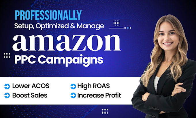 manage amazon PPC ads, optimize fba campaigns with lower acos and high roas