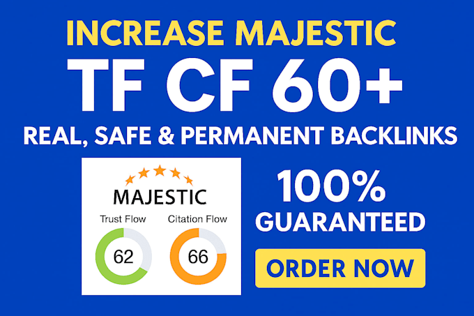 increase majestic tf cf, trust flow 60 plus