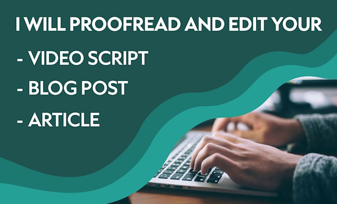 proofread and edit your video script, blog post, article