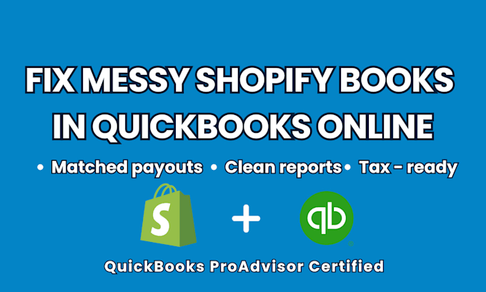 clean up shopify quickbooks and fix messy ecommerce books