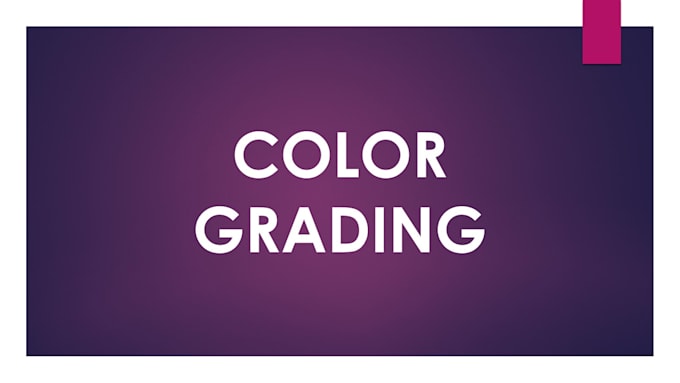 do color grading or correction, object removal, screen replacement etc