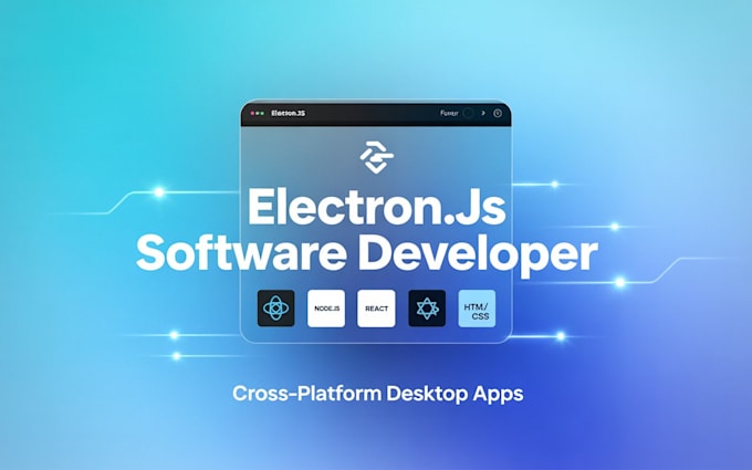 develop a cross platform desktop app using electron js