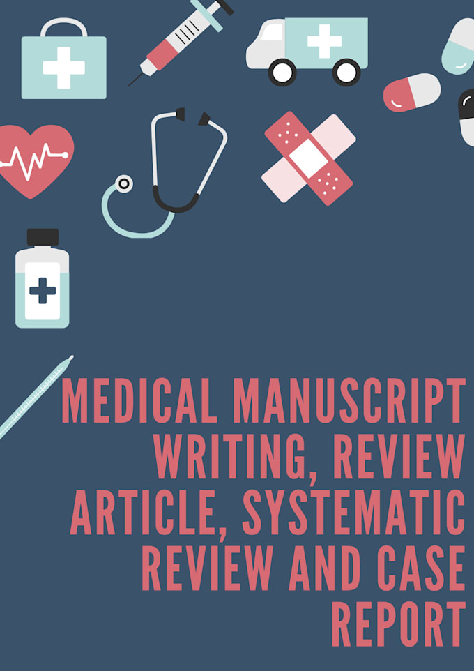 do medical manuscript writing, review article, case report
