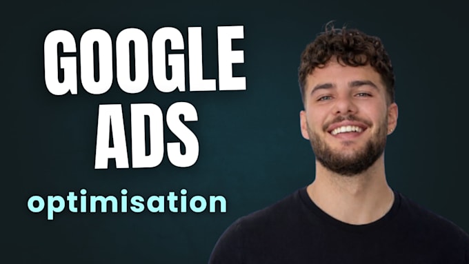 Optimise your google ads for more sales and profit by Max_novak1 | Fiverr