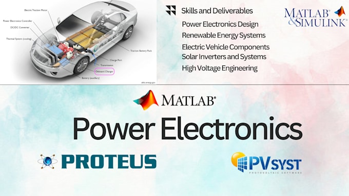 do power electronics , electrical machine , simulink , matlab , proteus