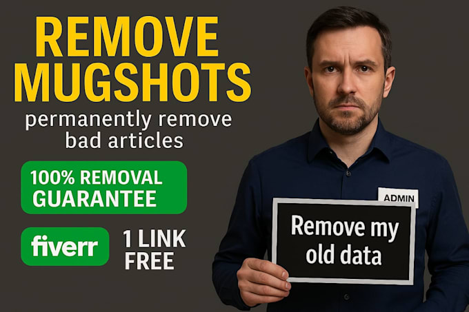 remove mugshots delete negative links erase bad article false news in google
