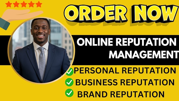 manage your online reputation ORM for business owners remove negative listing