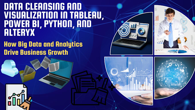 do data cleansing and visualization in tableau, power bi, python, and alteryx