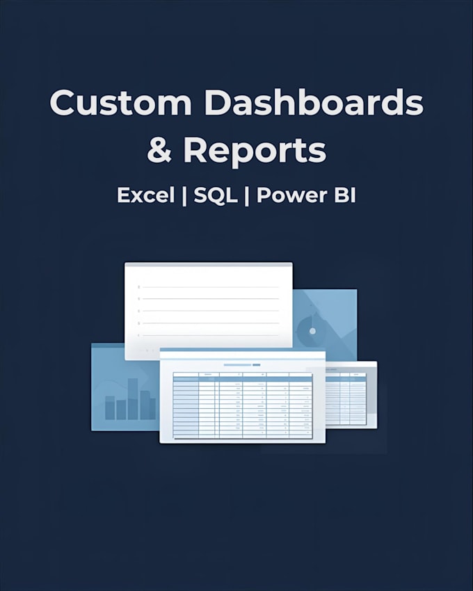 create custom dashboards and reports using excel sql and power bi