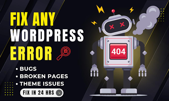 fix any wordpress bug, theme issue, or plugin error within 24 hours